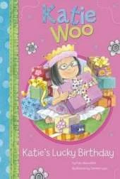 Katie Woo Katies Lucky Birthday