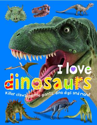 I Love Dinosaurs: I Love Padded