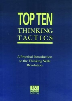 Top Ten Thinking Tactics: A Practical Introduction to the Thinking Skills Revolution
