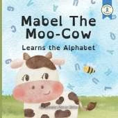 MABEL THE MOO COW LEARNS THE ALPHABET - Story book for children and toddlers aged 2-3: ABC Alphabet learning book for kids. Rhyming farm story learn letters from A-Z