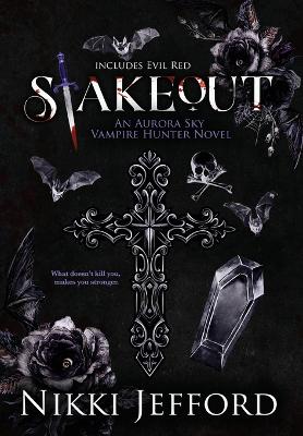 Stakeout: Aurora Sky Vampire Hunter, Duo 1.5 (Stakeout & Evil Red)