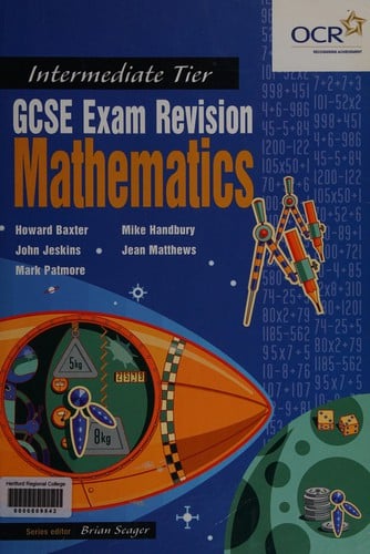 GCSE Exam RGCSE Exam Revision: Mathematics for OCR Intermediate Tier