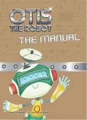 Otis the Robot: The Manual