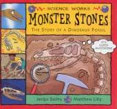 Monster Stones: The Story of a Dinosaur Fossil
