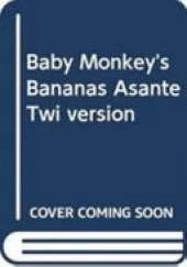 Baby Monkey's Bananas Asante Twi version