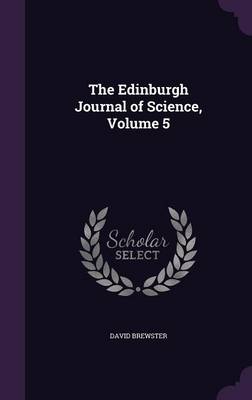 The Edinburgh Journal of Science, Volume 5