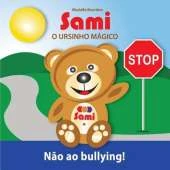 Sami O Ursinho Magico: Nao Ao Bullying!