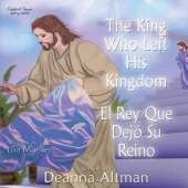 The King who Left His Kingdom: El Rey Que Dejó Su Reino