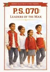P.S. 070: Leaders of the Max