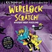 Werelock and Scratch: Mystery Most Puzzling: Book 1: A puzzle solving, interactive, werewolf detective adventure