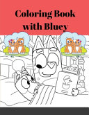 Perfect activity book for kids - Kids Coloring Book (Cute Dogs, Bluey Dogs, Little Bluey Friends-All Kinds of Dogs)