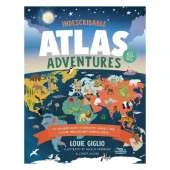 Indescribable Atlas Adventures: An Explorer's Guide to Geography, Animals, and Cultures Through God's Amazing World