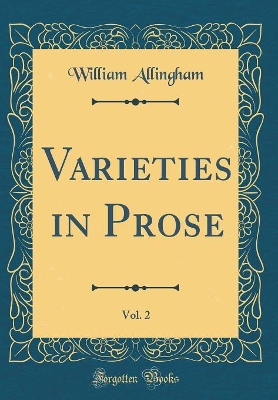 Varieties in Prose, Vol. 2 (Classic Reprint)