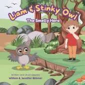 Liam & Stinky Owl: The Smelly Hero