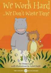 We Work Hard: We Don't Waste Time