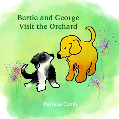 Bertie and George Visit the Orchard