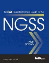 The NSTA Quick-Reference Guide to the NGSS: High School