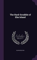 The Hard-Scrabble of ELM Island
