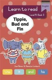 Learn to read (Level R Big Book 3): Tippie, Bud and Fin