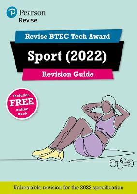 Pearson REVISE BTEC Tech Award Sport 2022 Revision Guide inc online edition - 2023 and 2024 exams and assessments