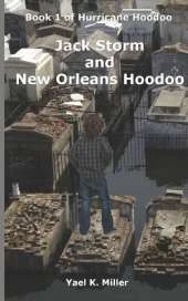 Jack Storm and New Orleans Hoodoo: Book 1 of Hurricane Hoodoo