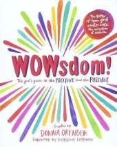 WOWsdom!: The Girls' Guide to the Positive and the Possible