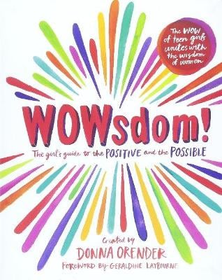 WOWsdom!: The Girls' Guide to the Positive and the Possible