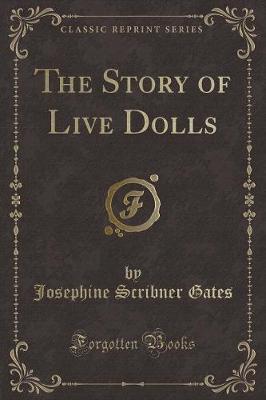 The Story of Live Dolls (Classic Reprint)