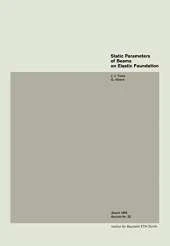Static Parameters of Beams on Elastic Foundation / Parametres Statiques Pour Des Poutres Sur Fondation Elastique / Statische Parameter Von Balken Auf Elastischer Unterlage