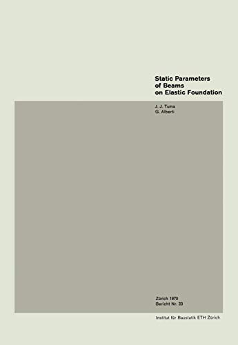 Static Parameters of Beams on Elastic Foundation / Parametres Statiques Pour Des Poutres Sur Fondation Elastique / Statische Parameter Von Balken Auf Elastischer Unterlage