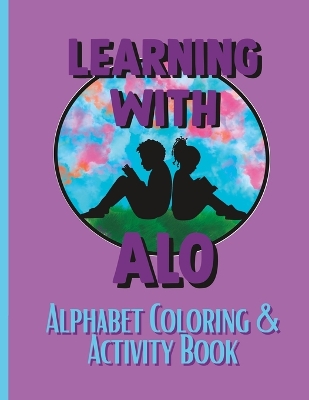 Learning with Alo: Learn Your ABC's