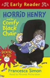 Horrid Henry Early Reader: Horrid Henry and the Comfy Black Chair: Book 31