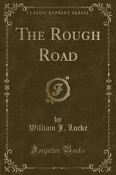 The Rough Road (Classic Reprint)