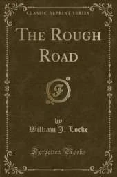 The Rough Road (Classic Reprint)