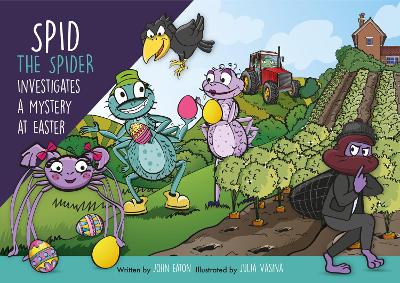 Spid the Spider Investigates a Mystery at Easter: An Easter Mystery Book for Kids About Curiosity and Problem-Solving