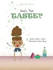 Rylei's Five Senses: What's that Taste?