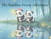 The Bamboo Forest Adventures: A Story of Courage, Curiosity, and Friendship