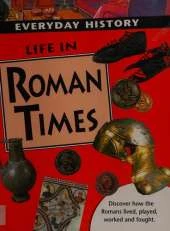 Everyday History: Life in Roman Times