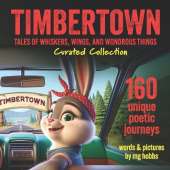 Timbertown: Tales of Whiskers, Wings, and Wondrous Things