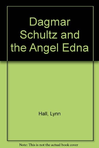 Dagmar Schultz and the Angel Edna