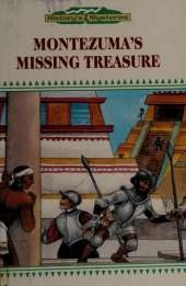 Montezuma's Missing Treasure: History's Mysteries