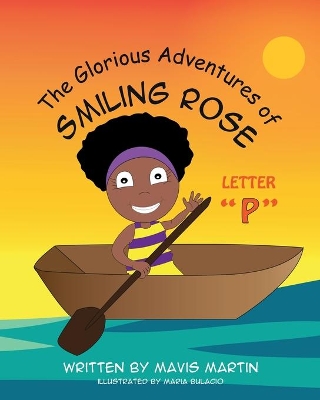 The Glorious Adventures of Smiling Rose Letter "P"