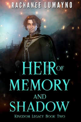 Heir of Memory and Shadow: An Epic Fantasy Adventure