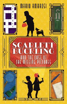 Scarlett Buckling and the Case of the Missing Pictures: A Detective Adventure for Middle Grade Readers Exploring Dementia and Family Bonds