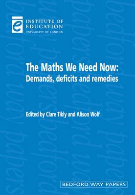The Maths We Need Now: Demands, deficits and remedies