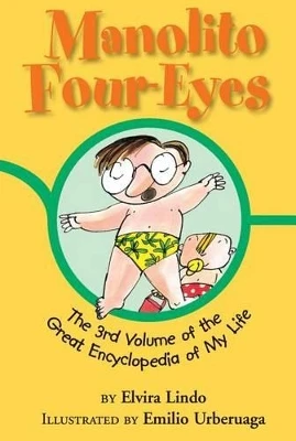 Manolito Four-Eyes: The 3rd Volume of the Great Encyclopedia of My Life