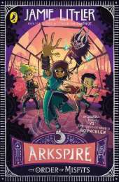 Arkspire 2: The Order of Misfits