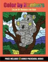 Color By Number for Kids (Color By Number - Animals): 36 Color By Number - animal activity sheets designed to develop pen control and number skills in preschool children. The price of this book includes 12 printable PDF kindergarten workbooks