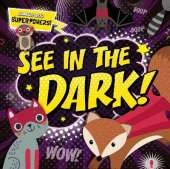See In the Dark!