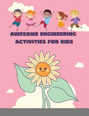 Awesome Engineering Activities for Kids: 100+ Exciting (Awesome Mazes Puzzles Sudokus Coloring Activities for Kids)